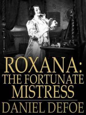 cover image of Roxana: The Fortunate Mistress
